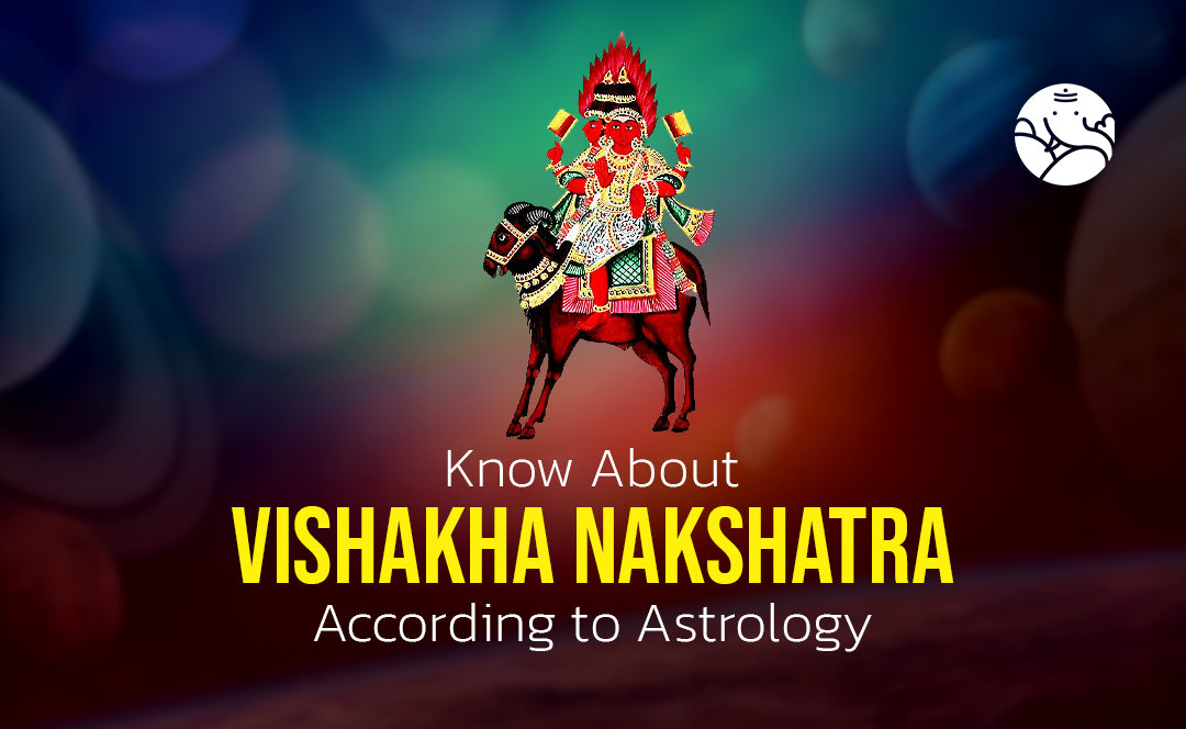 Vishakha Nakshatra According to Astrology