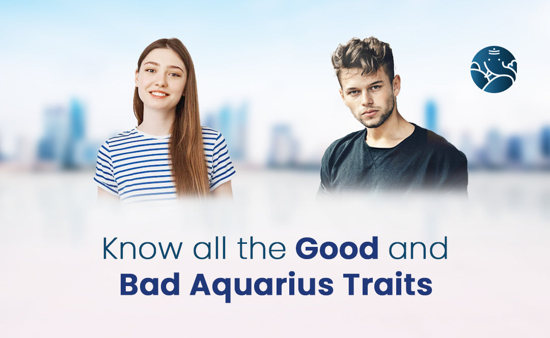 Know All the Good and Bad Aquarius Traits