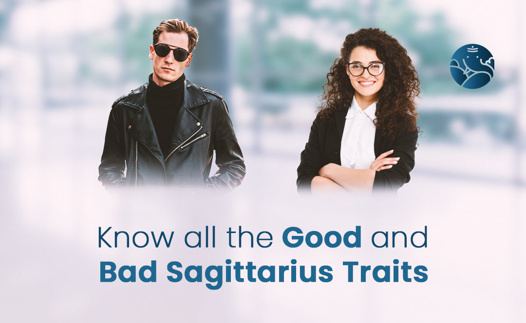 Sagittarius Good and Bad Traits - Sagittarius Negative and Positive Traits