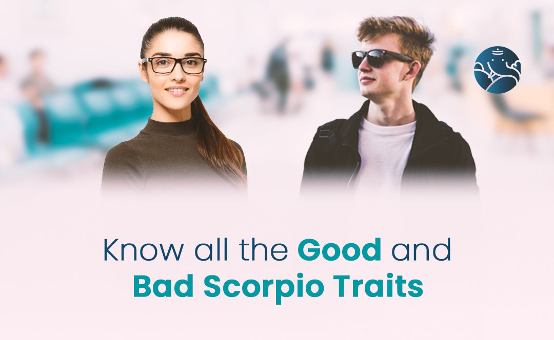 Know All the Good and Bad Scorpio Traits