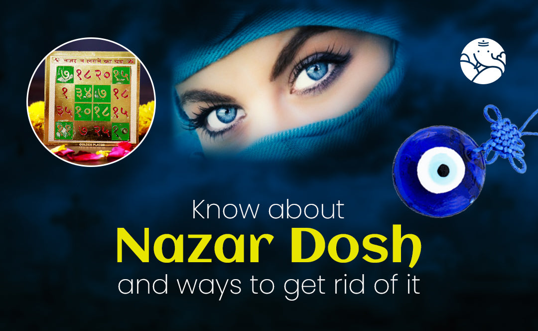 Know About Nazar Dosh and Ways to Get Rid of the evil eye