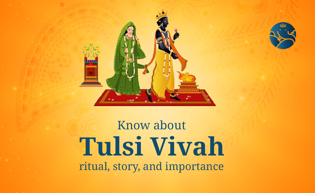 Tulsi Vivah Ritual, Story, and Importance