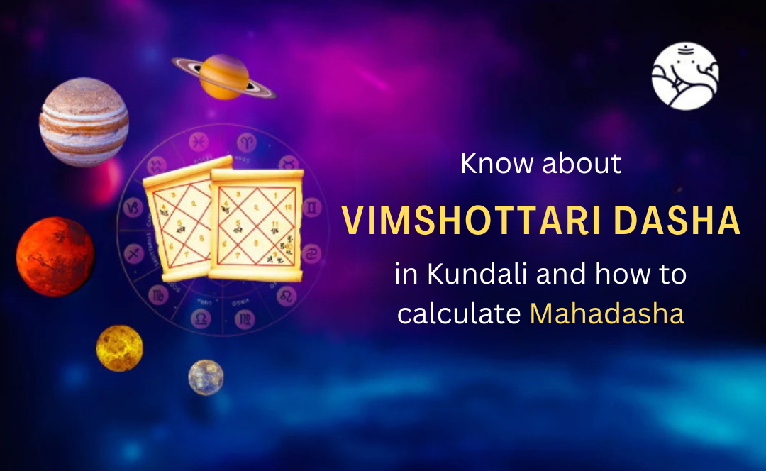 Know about Vimshottari Dasha of Kundali and how to Calculate Mahadasha