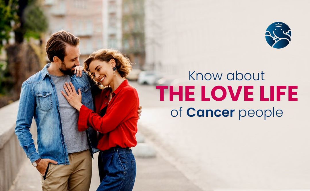 Know about the love life of Cancer people
