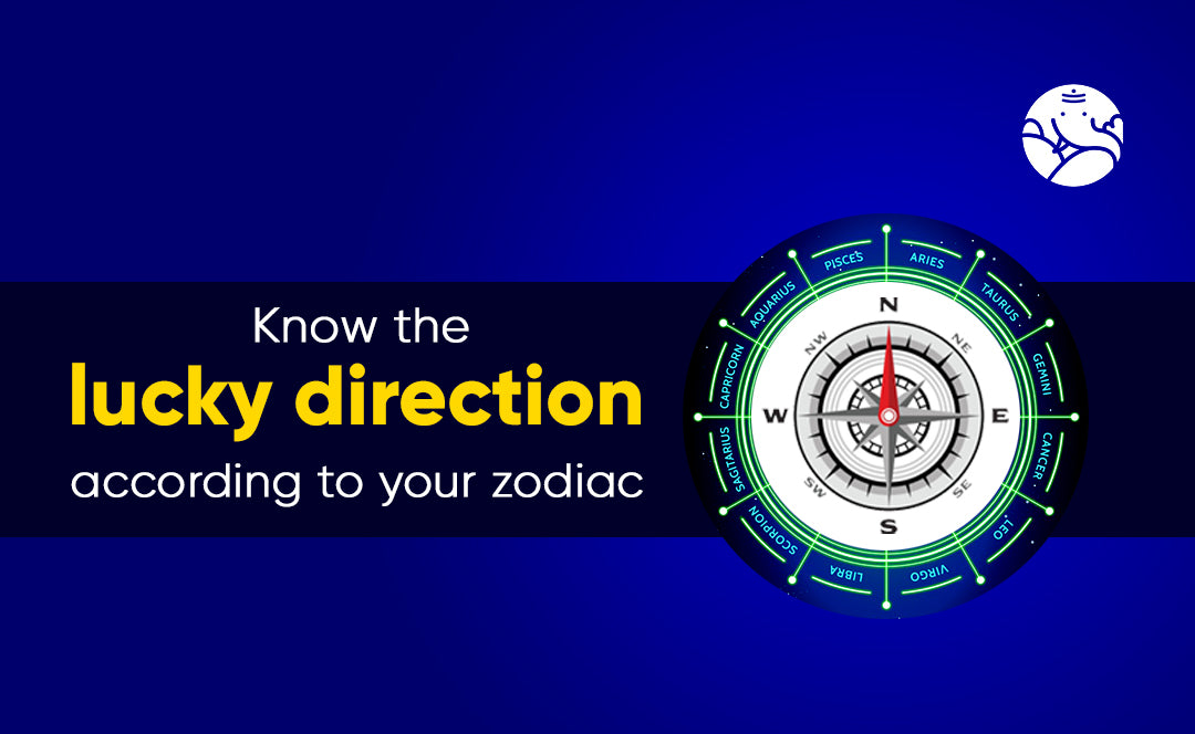 Know The Lucky Direction According To Your Zodiac