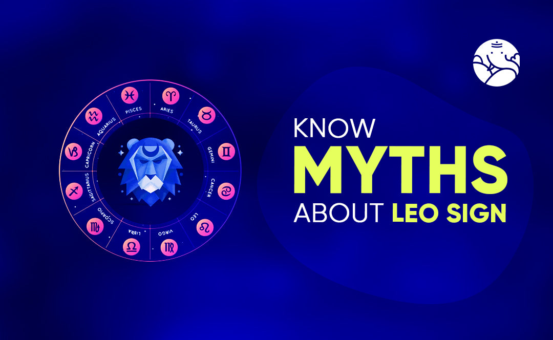 Leo Myths - Myths about Leo Zodiac Sign