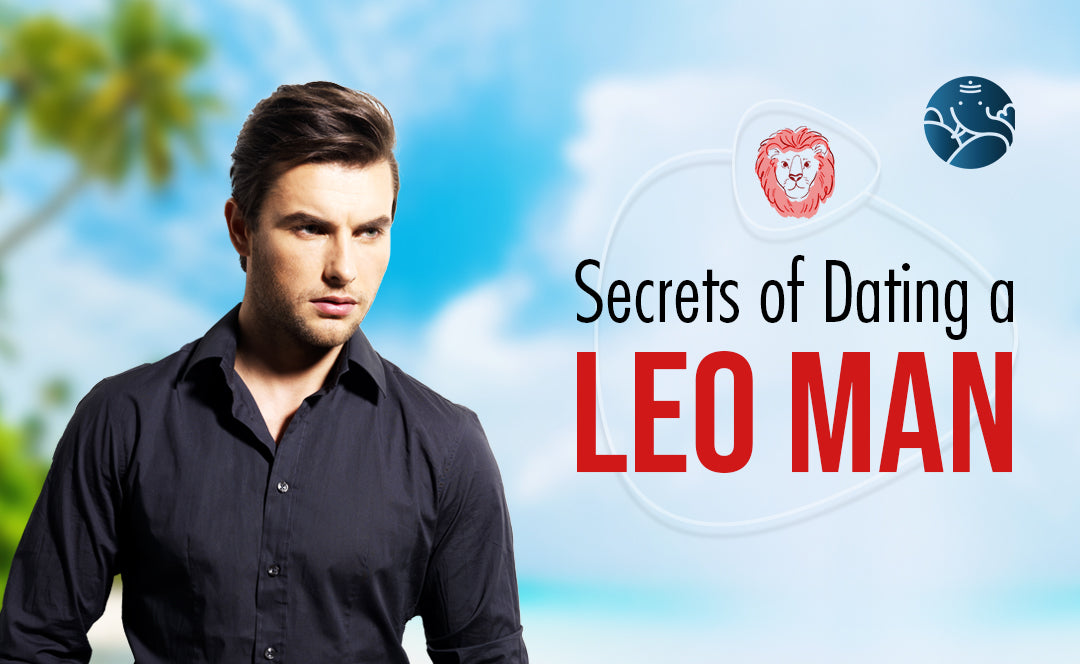 Secrets of Dating a Leo Man