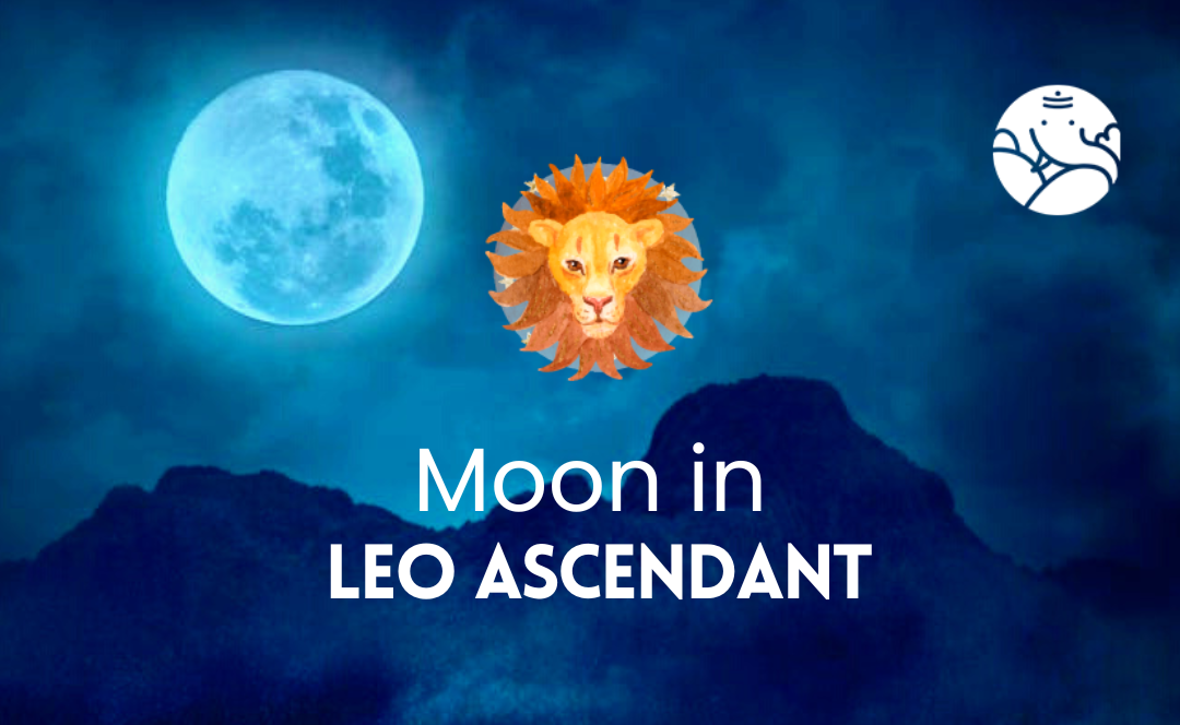 Moon in Leo Ascendant