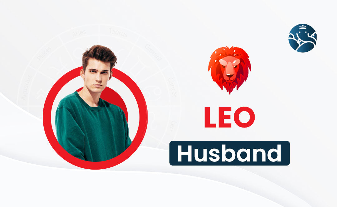 Leo Husband: Leo as a husband