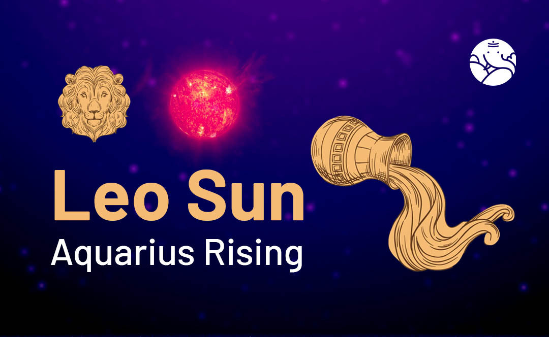 Leo Sun Aquarius Rising