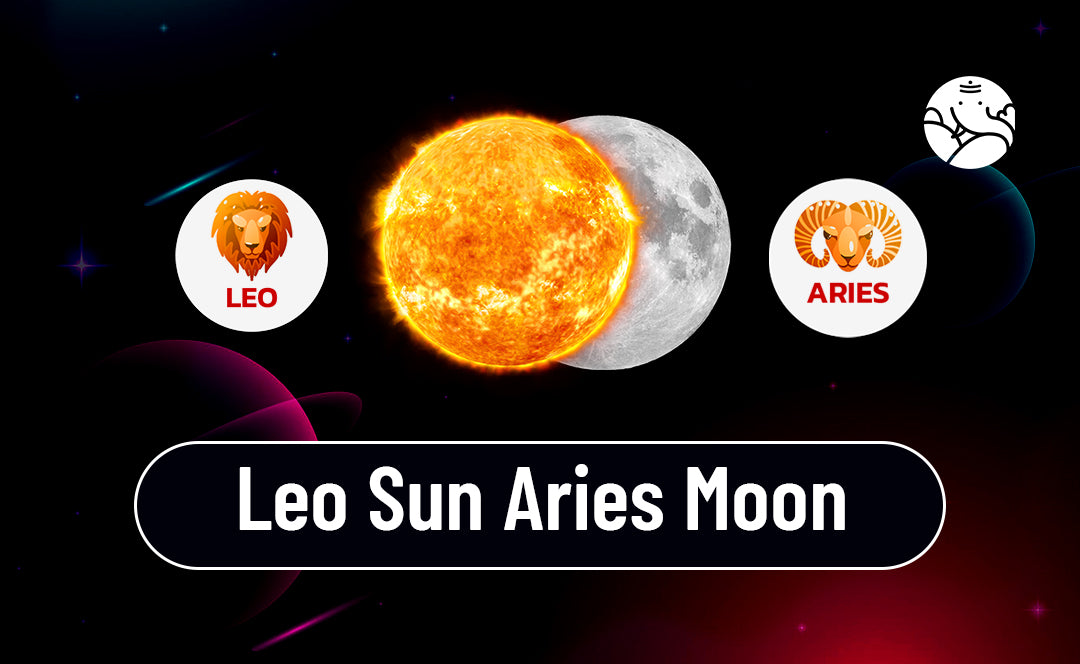 Leo Sun Aries Moon
