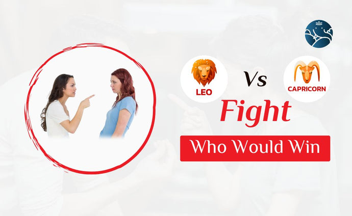 Leo Vs Capricorn Fight Who Would Win