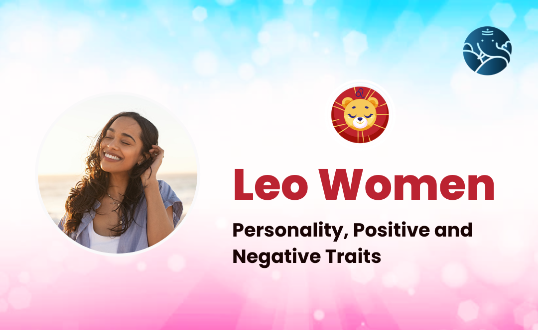 Leo Women: Personality, Positive and Negative Traits