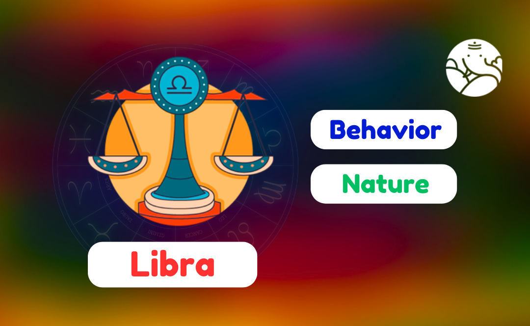 Libra Behavior - Libra Nature – Bejan Daruwalla