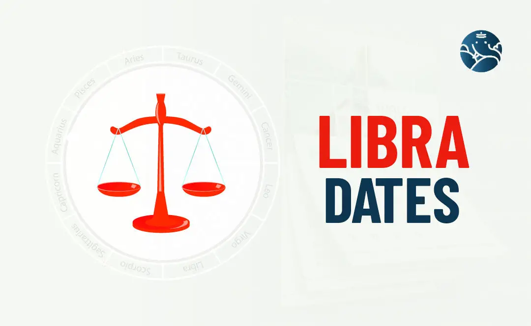 Libra Dates – Zodiac Dates for Libra