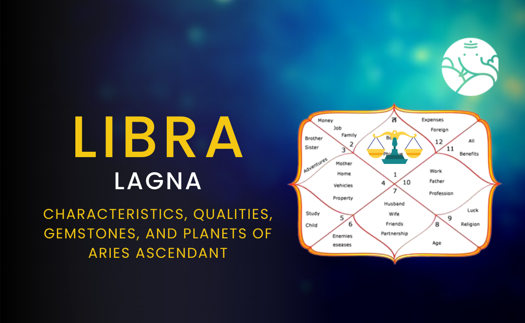 Libra Lagna: Characteristics, Qualities, Gemstones, and Planets Of Libra Ascendant