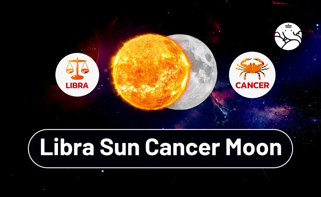 Libra Sun Cancer Moon