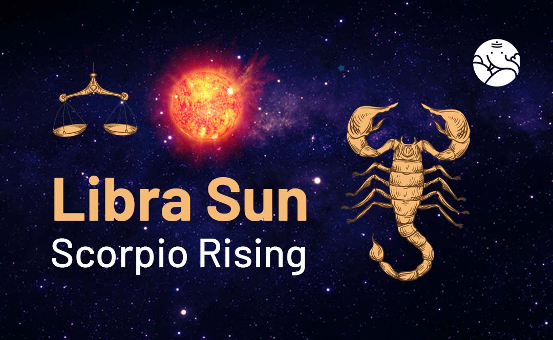 Libra Sun Scorpio Rising