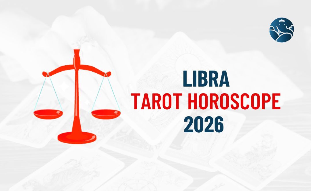 Libra Tarot Horoscope 2026 - Libra Tarot Reading 2026