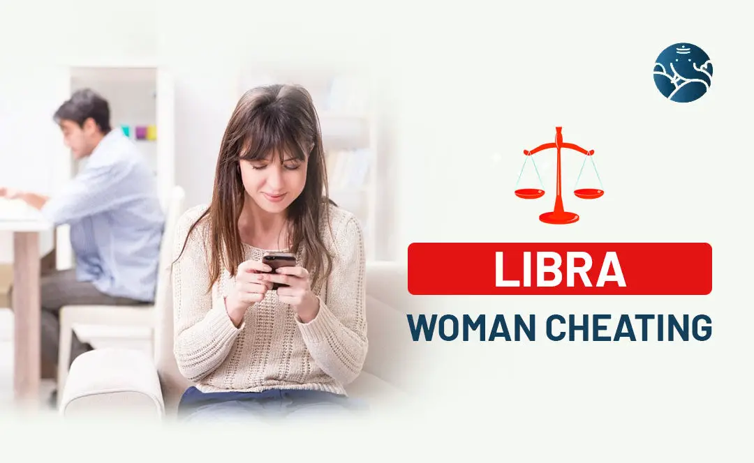 Libra Woman Cheating