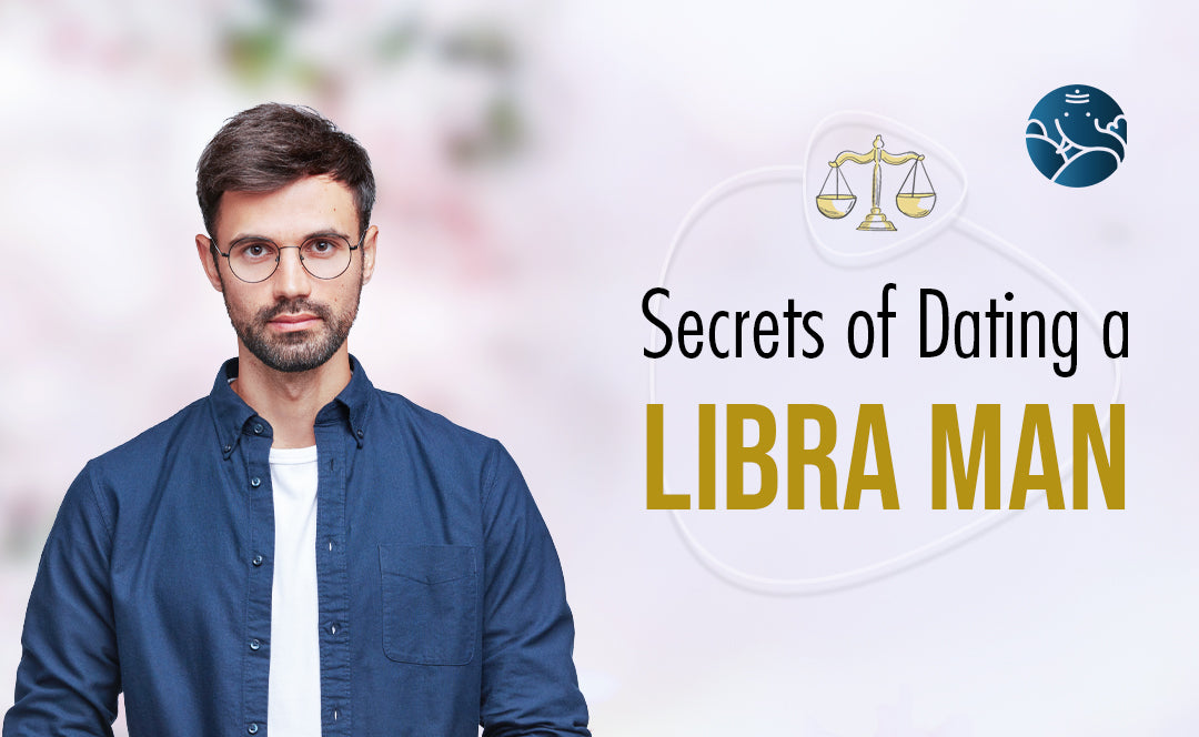 Secrets of Dating a Libra Man