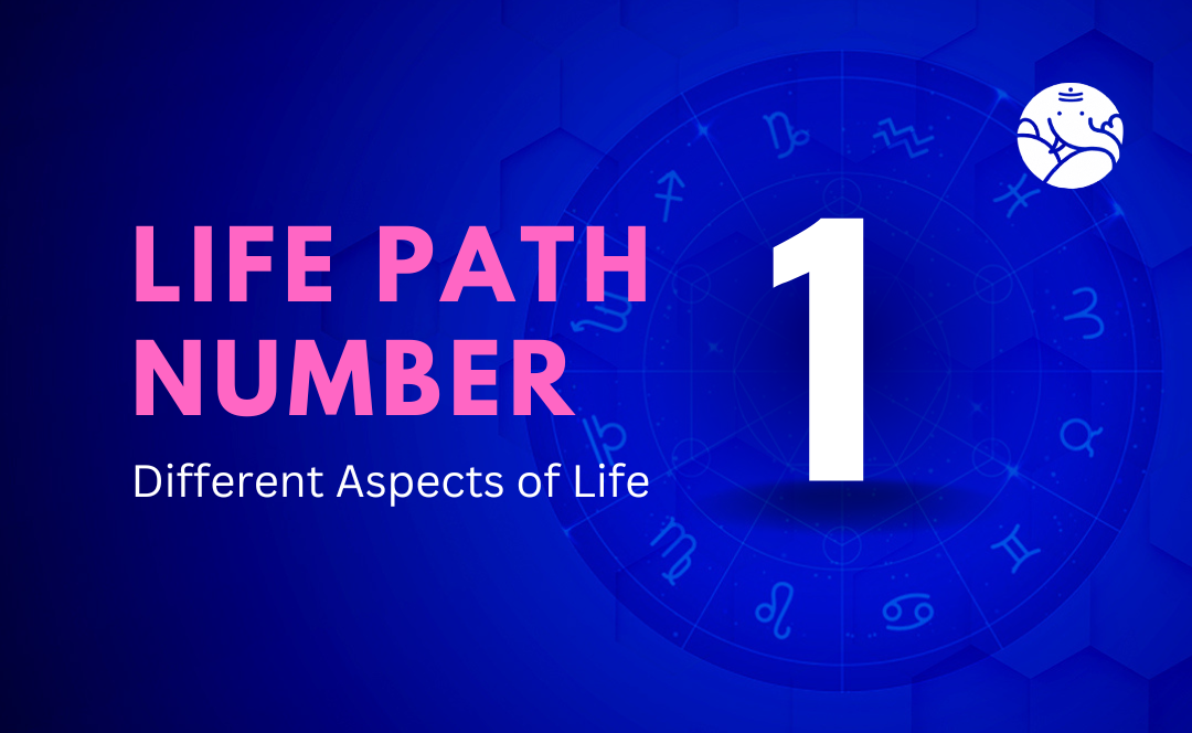 Life Path Number 1: Different Aspects of Life