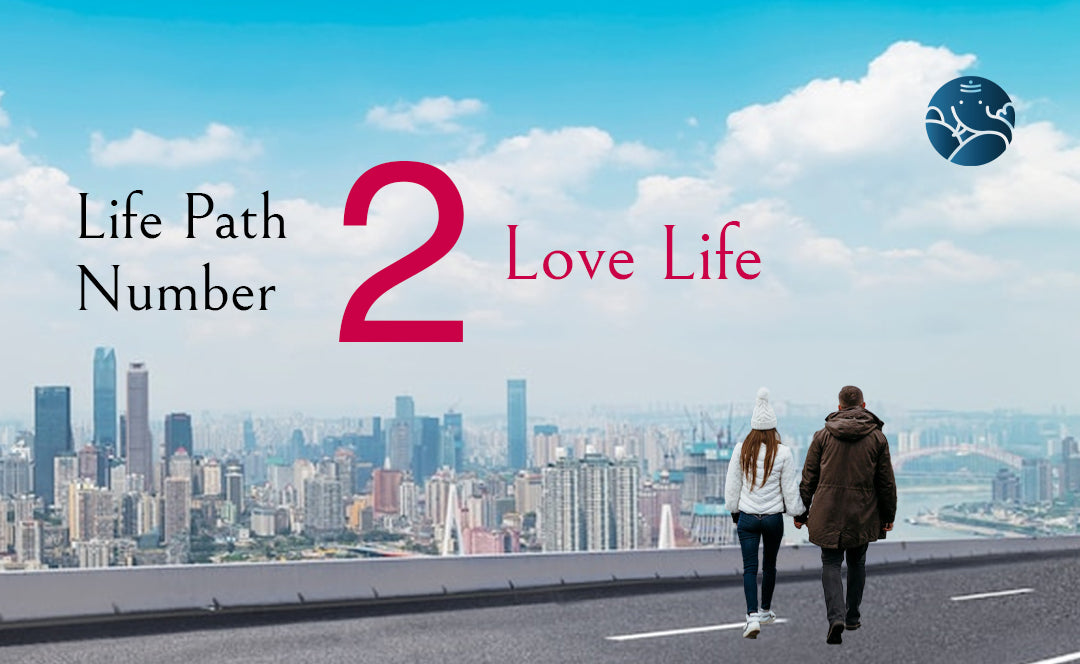 Life Path Number 2 Love Life