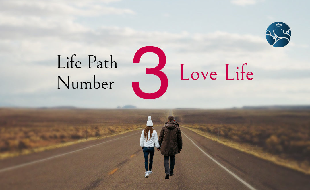 Life Path Number 3 Love Life