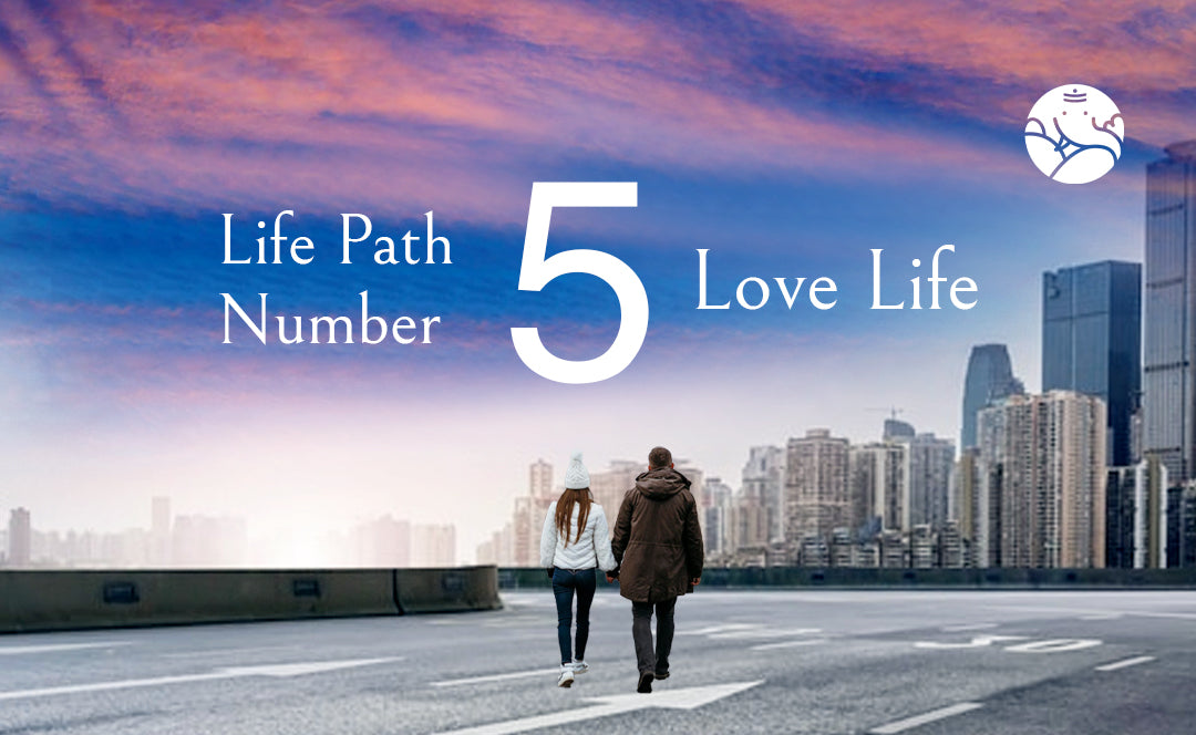 Life Path Number 5 Love Life Prediction
