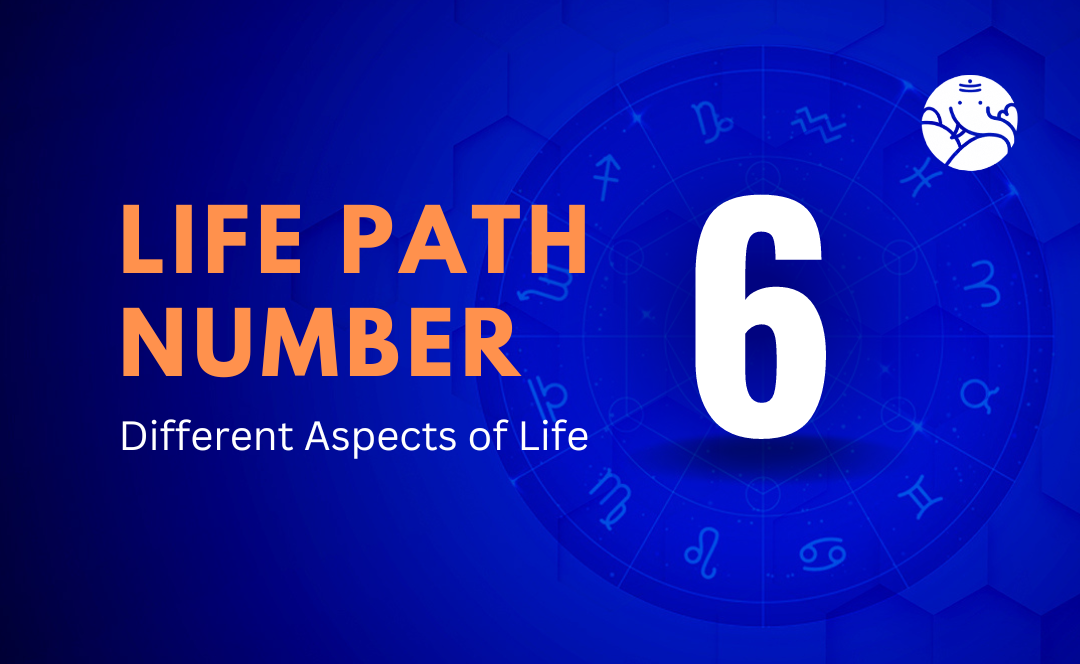 Life Path Number 6: Different Aspects of Life