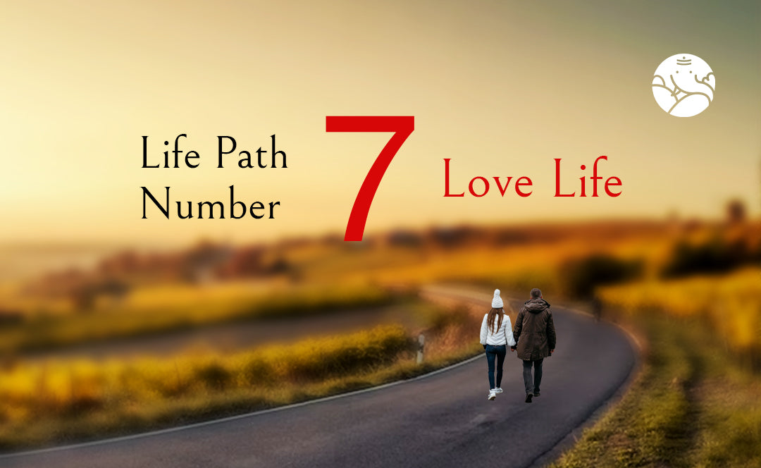 Life Path Number 7 love life