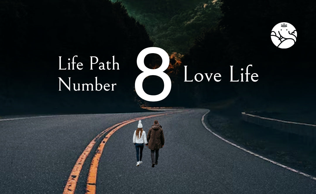 Life path number 8 love life