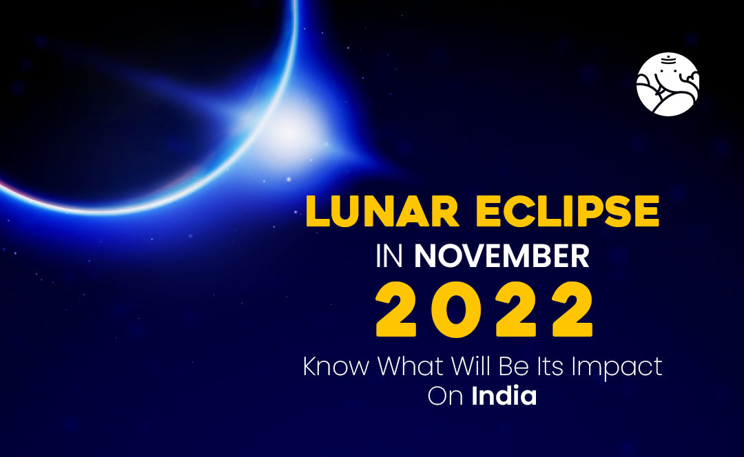 Lunar Eclipse In November 2022: Know What Will Be Its Impact On India