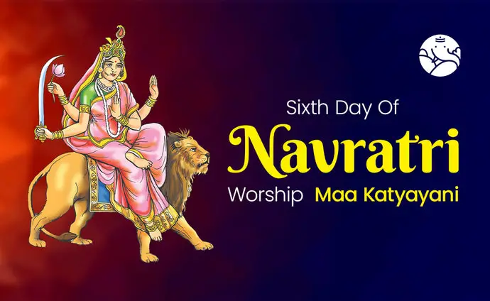 Sixth Day Of Navratri - Maa Katyayani