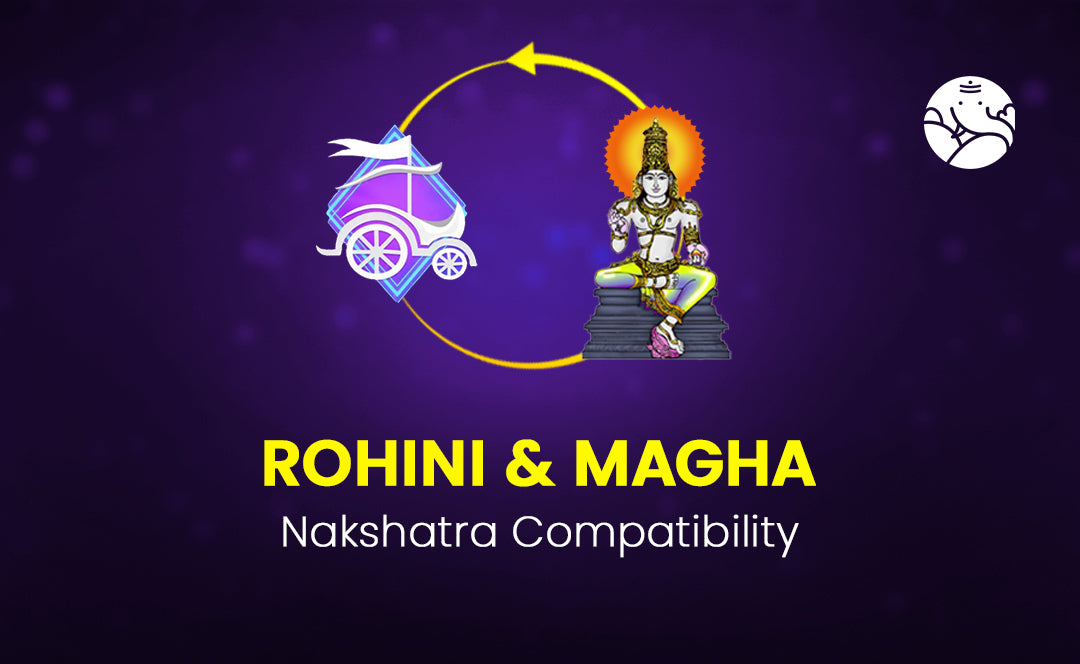 Rohini and Magha Nakshatra Compatibility