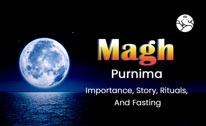 Magh Purnima Importance, Story, Rituals, And Fasting