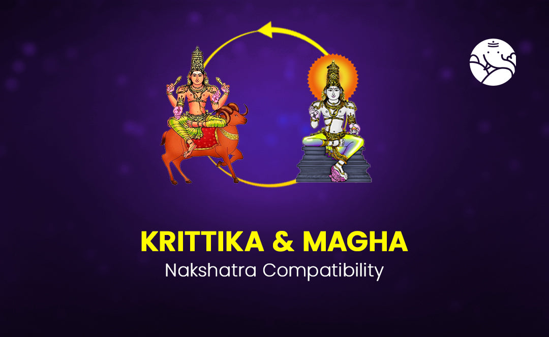 Krittika and Magha Nakshatra Compatibility