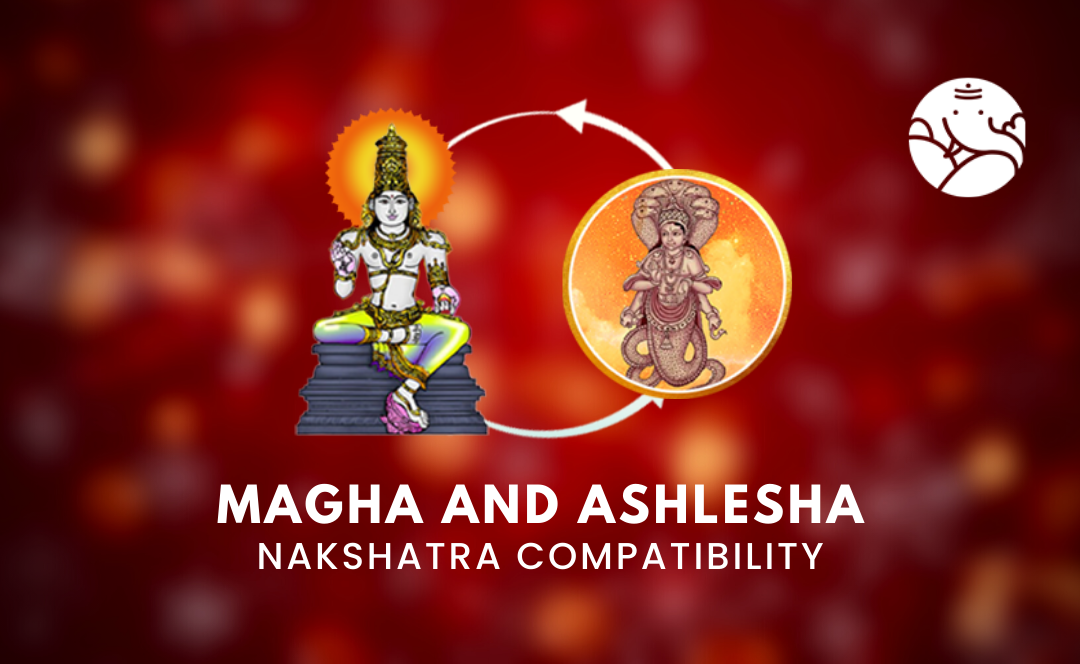 Magha and Ashlesha Nakshatra Compatibility