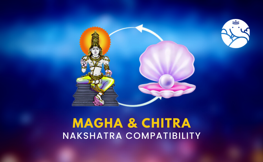 Magha and Chitra Nakshatra Compatibility