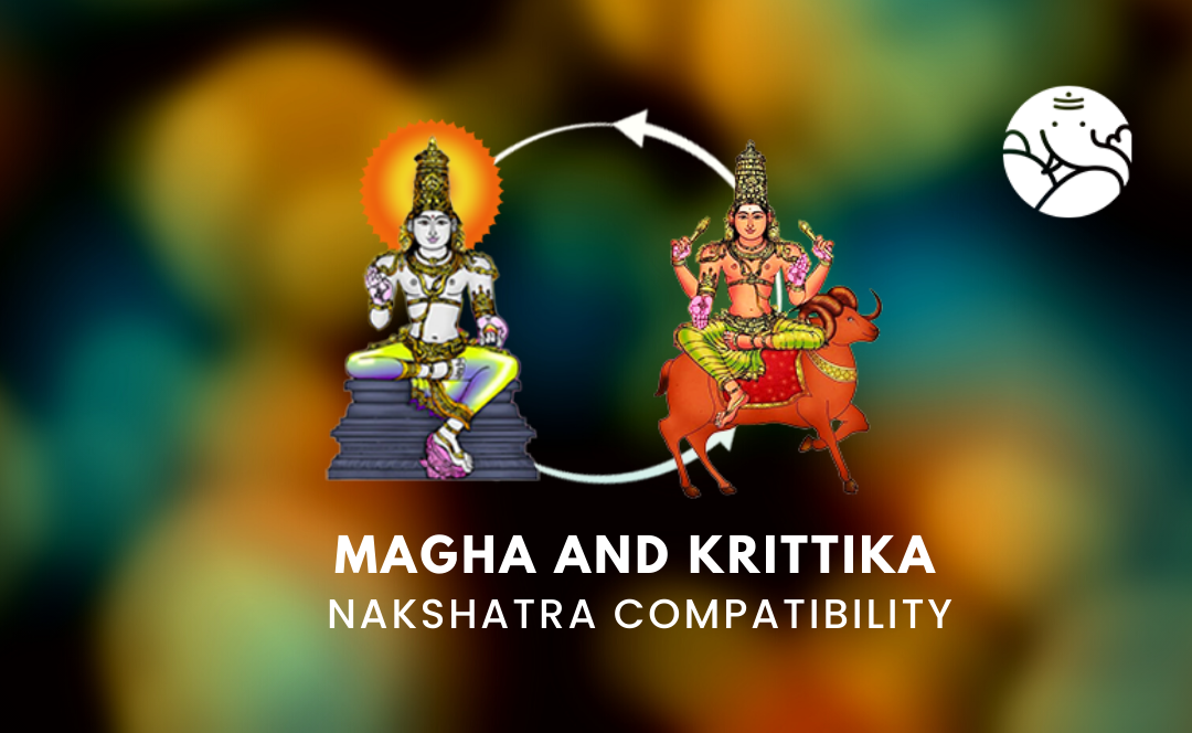 Magha and Krittika Nakshatra Compatibility