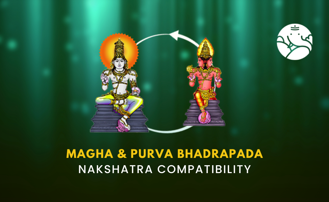 Magha and Purva Bhadrapada Nakshatra Compatibility