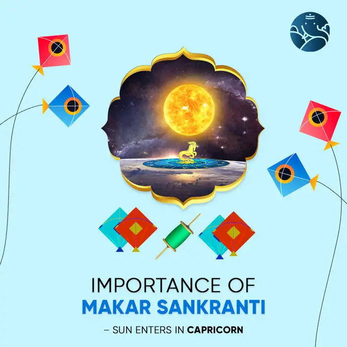 Importance of Makar Sankranti – Sun Enters in Capricorn