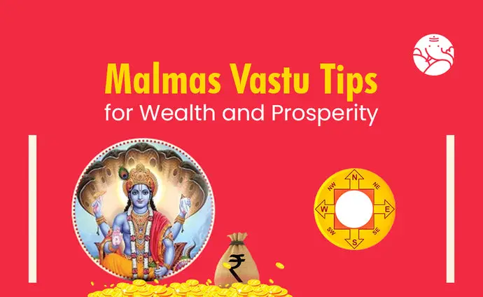 Malmas Vastu Tips for Wealth and Prosperity