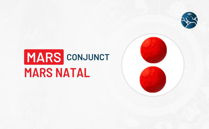 Mars Conjunct Mars Natal - Know its Effects