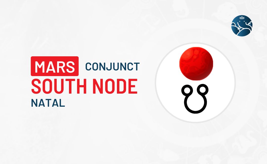 Mars Conjunct South Node Natal - Know its Effects