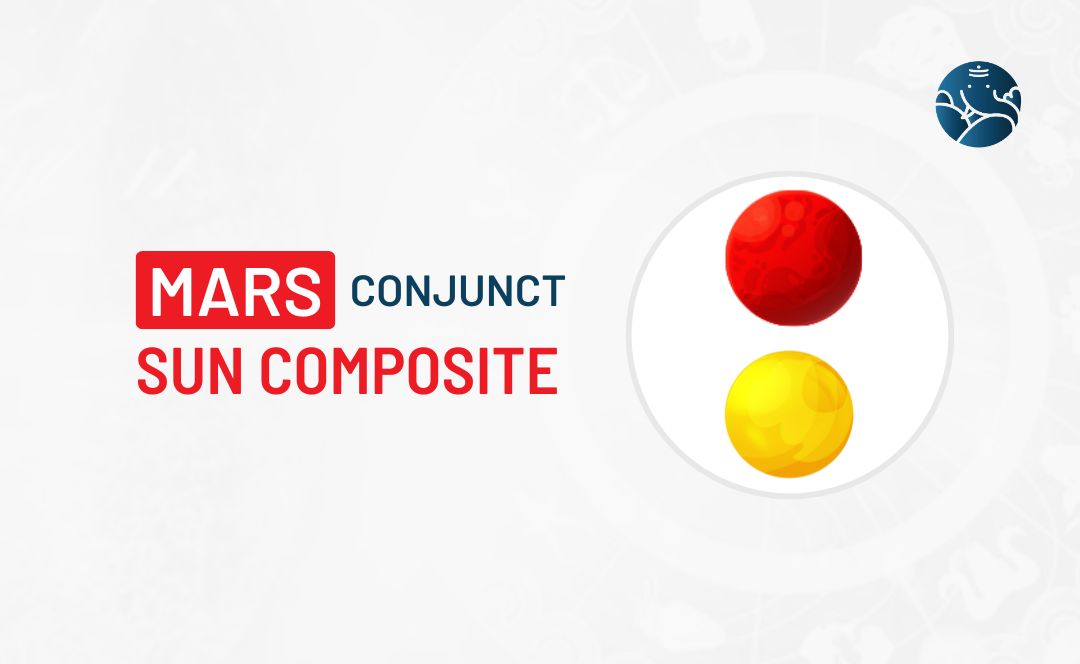 Mars Conjunct Sun Composite