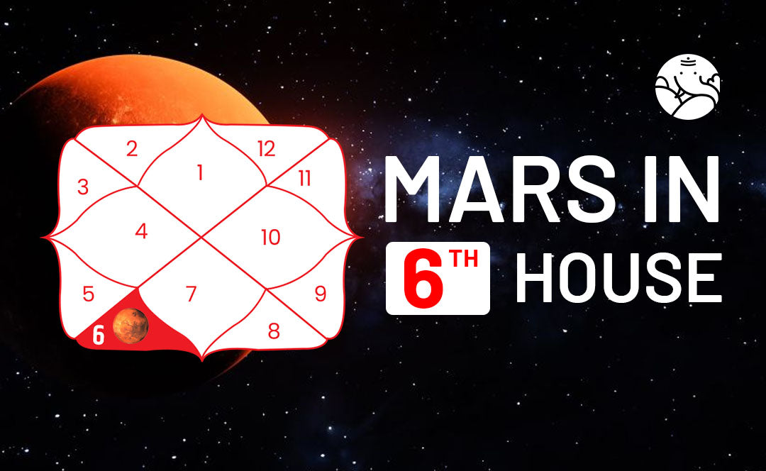 Mars In The 6th House Navamsa - Marriage, Love, Spouse, Appearance & Career