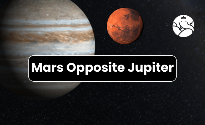 Mars Opposite Jupiter