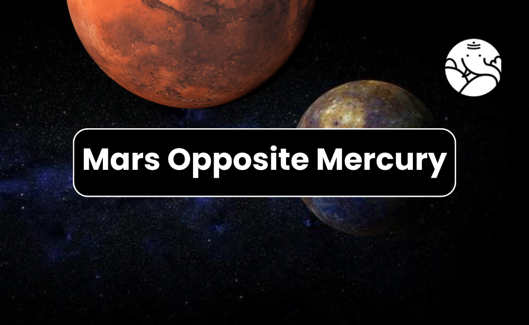 Mars Opposite Mercury