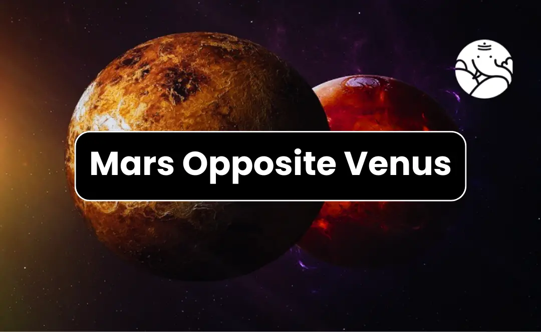 Mars Opposite Venus - Know its Effects